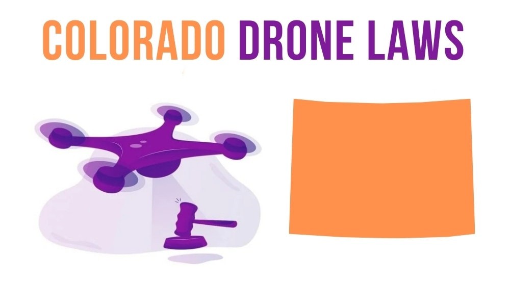 Drone Laws in Colorado (2023)