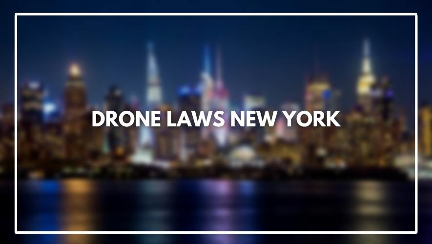 Drone Laws in New York (2023)